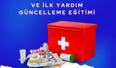 TEMEL İLK YARDIM VE İLK YARDIM GÜNCELLEME EĞİTİMİ